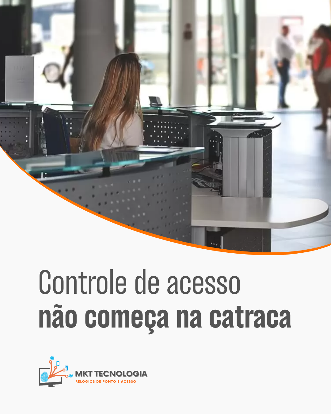 Controle de acesso não começa na catraca